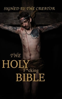 The Holy F*cking Bible: According to Matt Shaw by Shaw, Matt