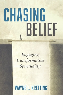 Chasing Belief by Krefting, Wayne L.