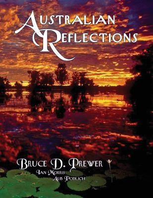 Australian Reflections by Prewer, Bruce David