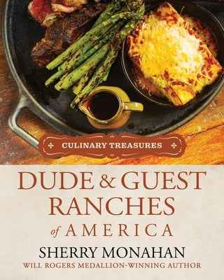 Dude & Guest Ranches of America by Monahan, Sherry