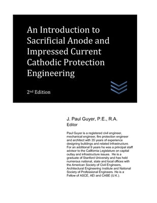 An Introduction to Sacrificial Anode and Impressed Current Cathodic Protection Engineering by Guyer, J. Paul