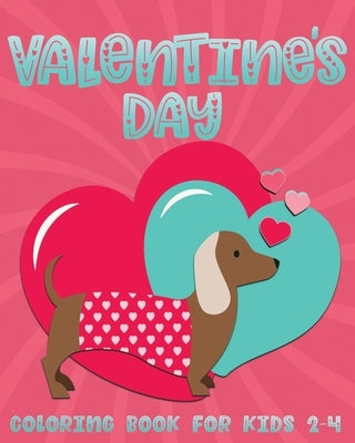 Valentine's Day Coloring Book for Kids 2-4: Fun Valentine Color Book for Toddlers and Preschoolers; Cute Gift for Children by Creative, Lively Hive