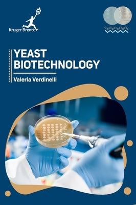 Yeast Biotechnology by Verdinelli, Valeria