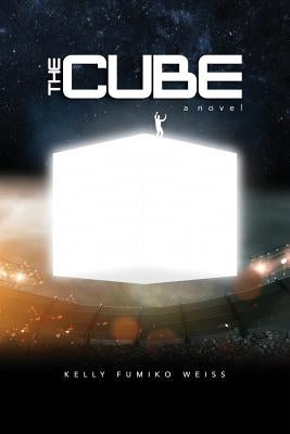The Cube by Weiss, Kelly Fumiko