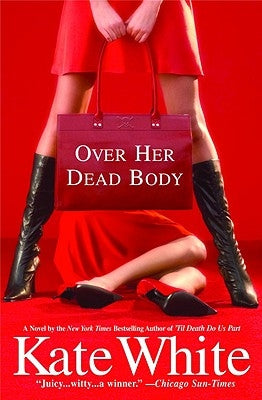 Over Her Dead Body by White, Kate