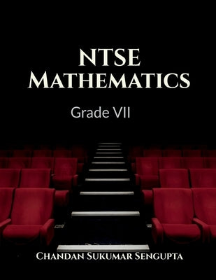 NTSE Mathematics: CBSE ICSE NTSE Mental Mathematics Class V Indian Edition by Chandan Sukumar SenGupta