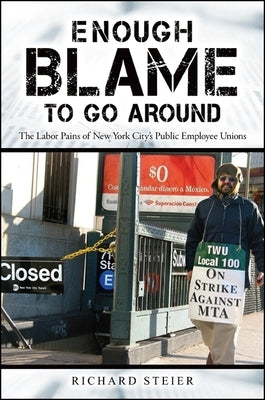 Enough Blame to Go Around by Steier, Richard