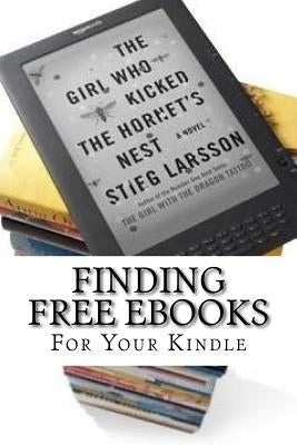 Finding Free eBooks: For Your Kindle by 2. L., Marketing Online
