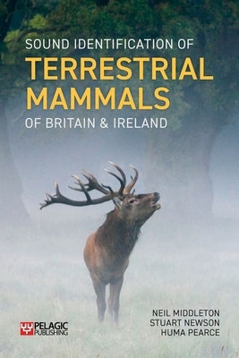 Sound Identification of Terrestrial Mammals of Britain & Ireland by Middleton, Ned