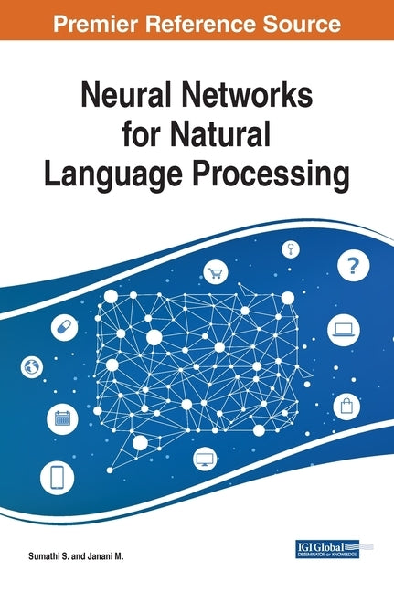 Neural Networks for Natural Language Processing by S, Sumathi