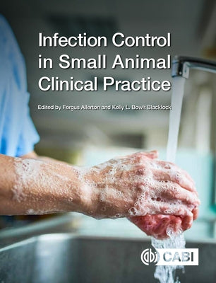 Infection Control in Small Animal Clinical Practice by Blacklock, Kelly Bowlt