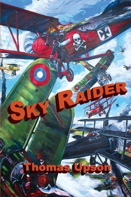 Sky Raider by Upson, Thomas