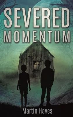 Severed Momentum by Hayes, Martin