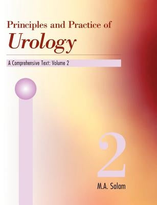 Principles & Practice of Urology: A Comprehensive Text by Salam, Muhammad A.