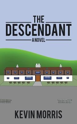 The Descendant by Morris, Kevin