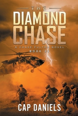 The Diamond Chase: A Chase Fulton Novel by Daniels, Cap