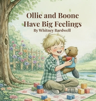 Ollie and Boone Have Big Feelings by Bardwell, Whitney