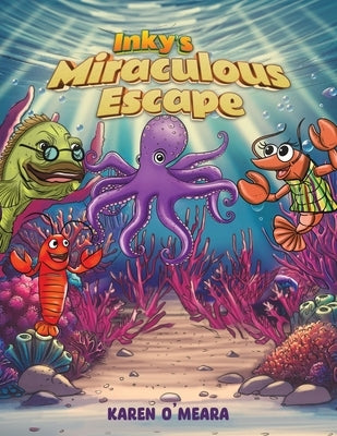Inky's Miraculous Escape by O'Meara, Karen