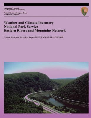 Weather and Climate Inventory National Park Service Eastern Rivers and Mountains Network by Redmond, Kelly T.