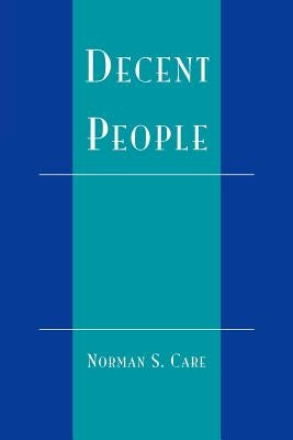Decent People by Care, Norman S.