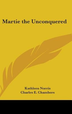 Martie the Unconquered by Norris, Kathleen