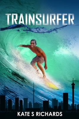 Trainsurfer by Richards, Kate S.