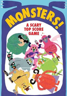 Monsters!: A Scary Top Score Game by Hodgson, Rob