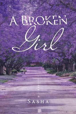 A Broken Girl by Sasha