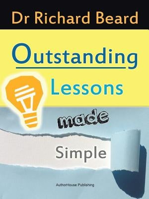 Outstanding Lessons Made Simple by Beard, Richard