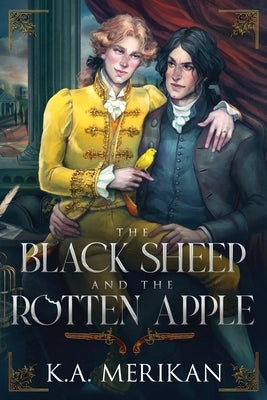 The Black Sheep and the Rotten Apple by Merikan, K. a.