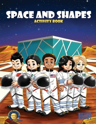 Space and Shapes: a Jupiter Elementary Activity Book by Dixon, Dani