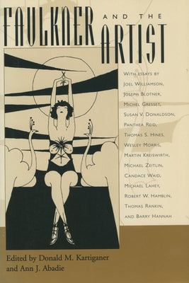 Faulkner and the Artist by Kartiganer, Donald M.