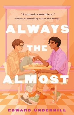 Always the Almost by Underhill, Edward