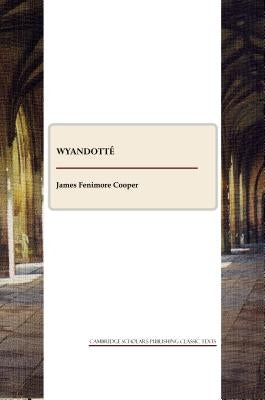 Wyandotte by Cooper, James Fenimore