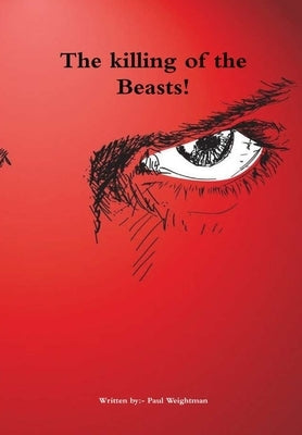 The killing of the Beasts by Weightman, Paul
