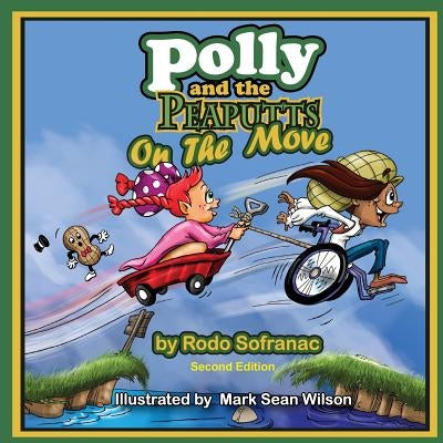 Polly and the Peaputts On the Move by Sofranac, Rodo