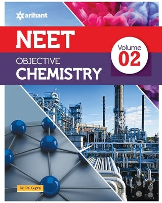 NEET Objective Chemistry Volume 2 by Gupta, Rk