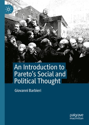 An Introduction to Pareto's Social and Political Thought by Barbieri, Giovanni