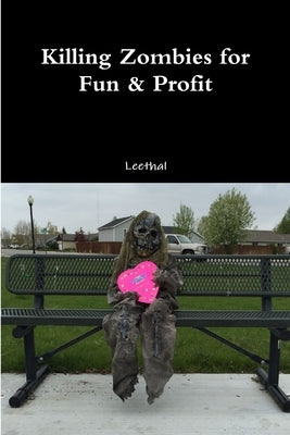 Killing Zombies for Fun & Profit: A Guide for Supply & Demand by Leethal