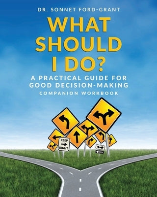 What Should I Do?: Companion Workbook by Ford-Grant, Sonnet