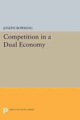 Competition in a Dual Economy by Bowring, Joseph