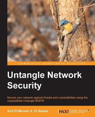 Untangle Network Security by El-Bawab, Abd El-Monem a.