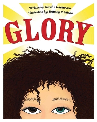 Glory by Christiansen, Sarah