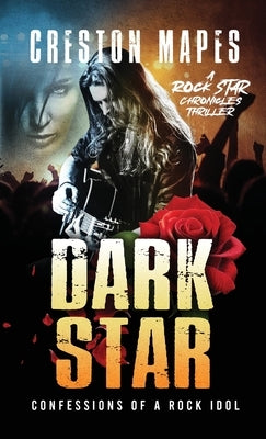 Dark Star (HB): Confessions of a Rock Idol by Mapes, Creston