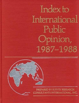 Index to International Public Opinion, 1987-1988 by Hastings, Elizabeth Hann