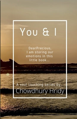 You & I: A soul touching series by Chowdhury, N. A.