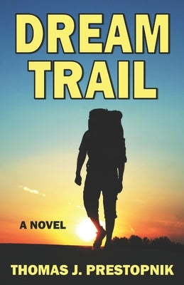 Dream Trail by Prestopnik, Thomas J.