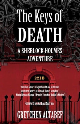 The Keys of Death - A Sherlock Holmes Adventure by Altabef, Gretchen