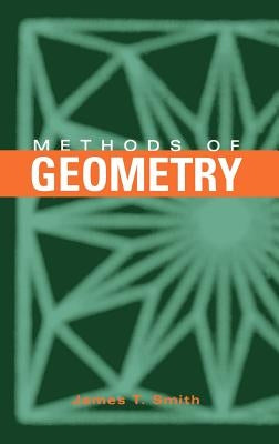 Methods of Geometry by Smith, James T.