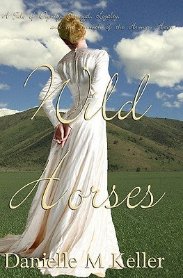 Wild Horses by Keller, Danielle M.